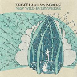 Great Lake Swimmers : New Wild Everywhere